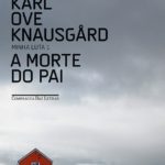 "A Morte do Pai", de Karl Ove Knausgard