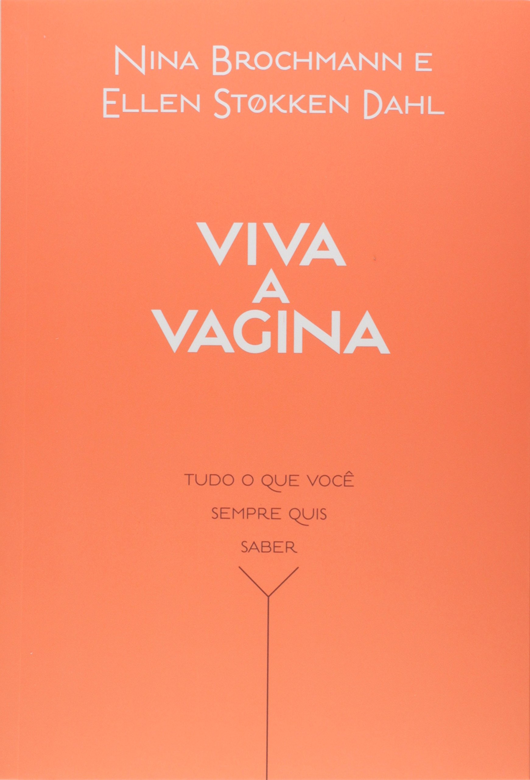 “Viva a vagina: Tudo que você sempre quis saber”