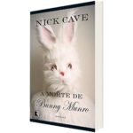 "A morte de Bunny Munro", de Nick Cave