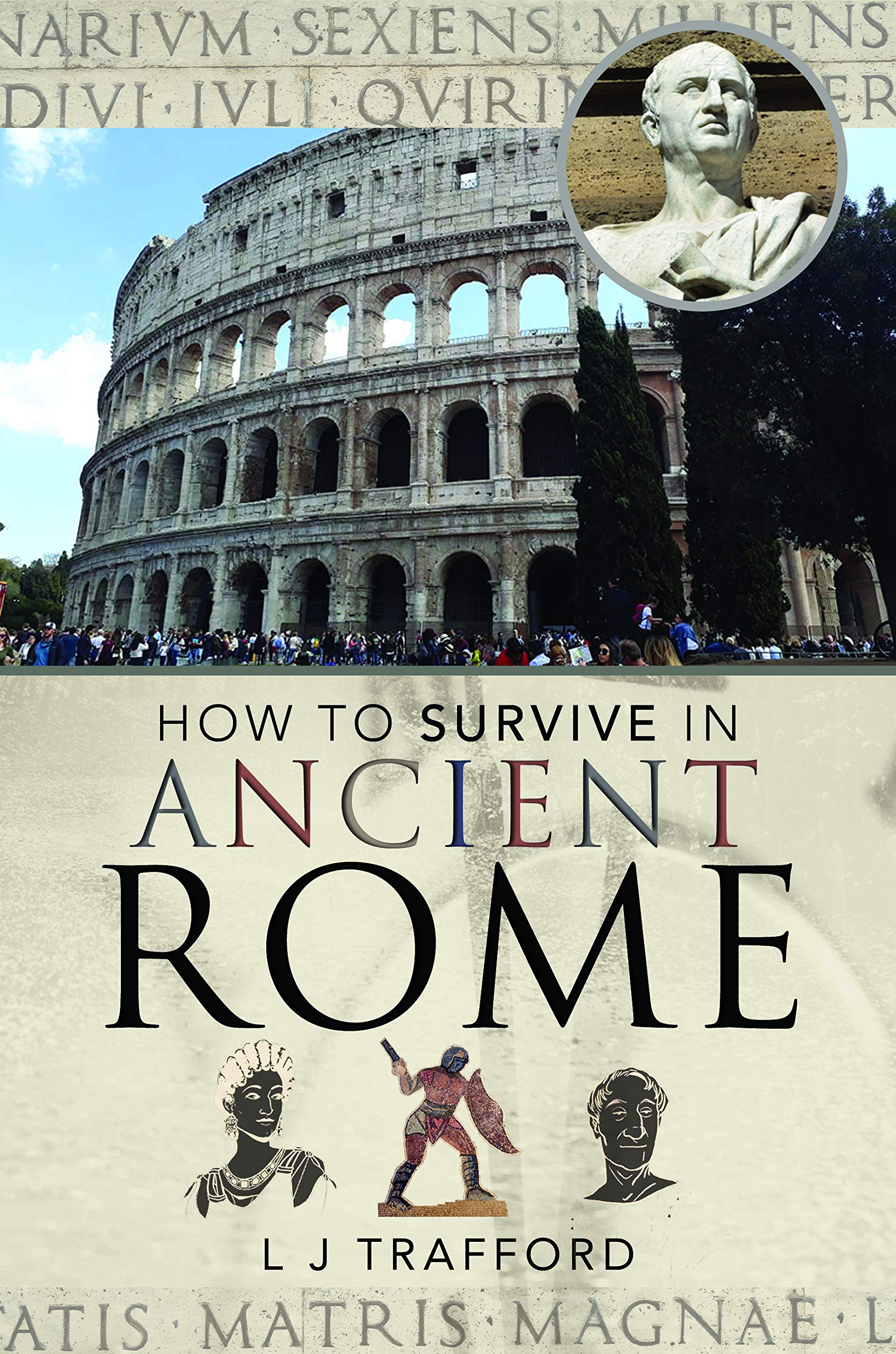 “How to Survive in Ancient Rome”, de L J Trafford