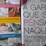 "A garota que só pensava naquilo" e "Minha vida na horizontal"