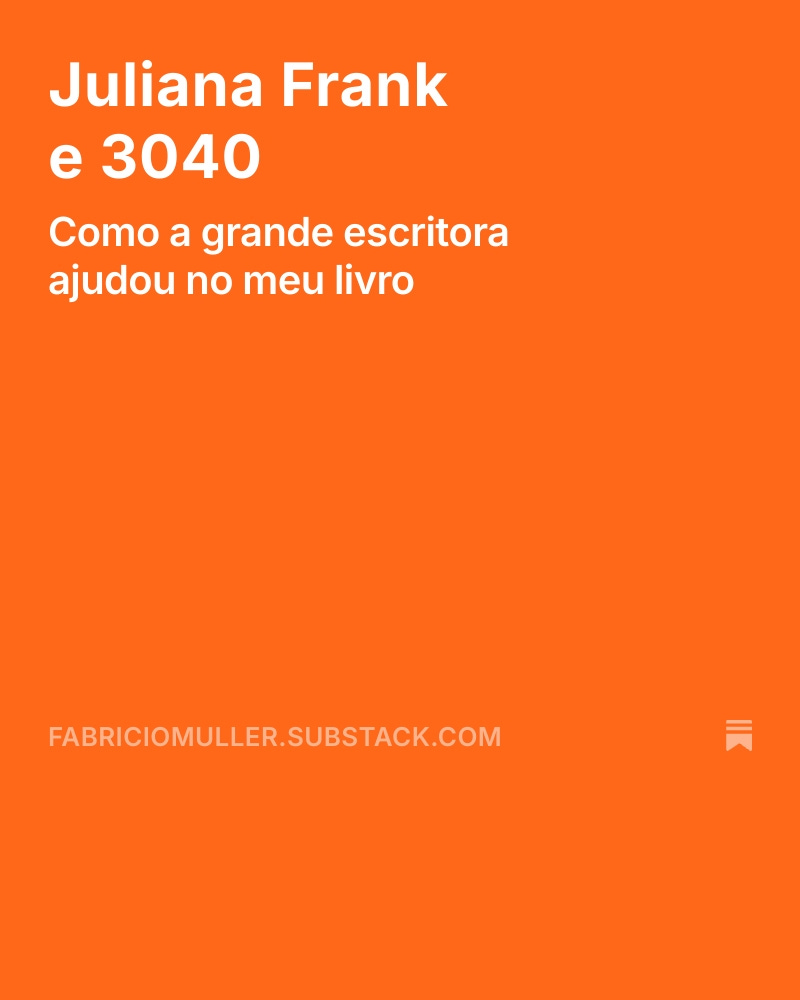 Juliana Frank e 3040 – como a grande escritora ajudou no meu livro