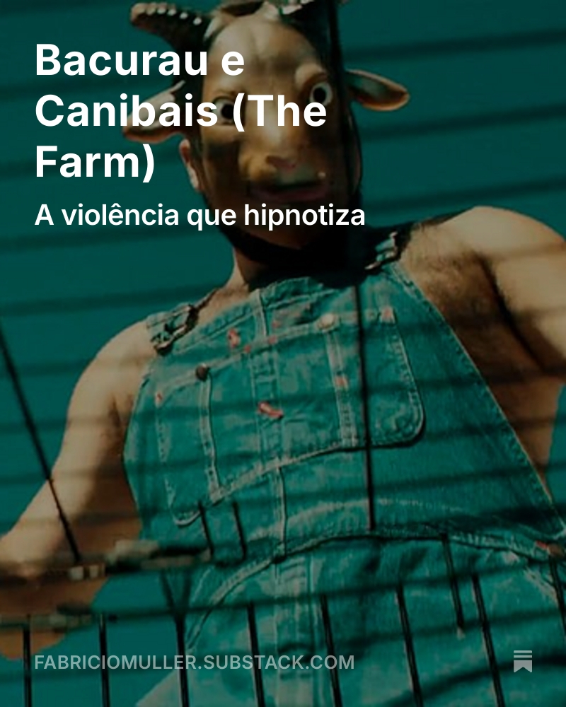 Bacurau e Canibais (The Farm)