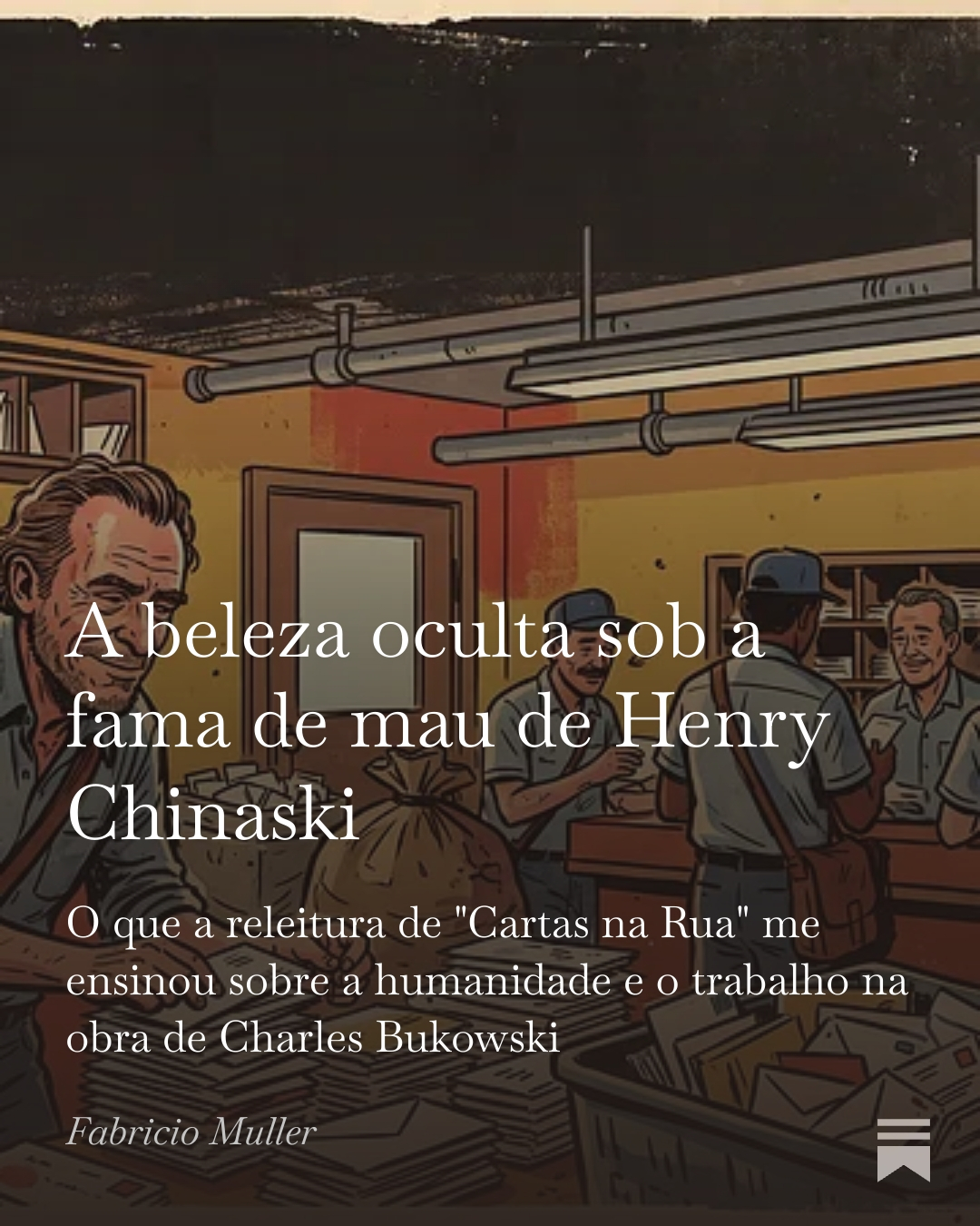 A beleza oculta sob a fama de mau de Henry Chinaski